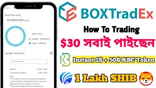 Boxtradex How to Trade amp Withdraw Trial FundKoinBx Exchange 50 KBC TokenKoinPark 1lakh SHIB Bonus [upl. by Gerstein]