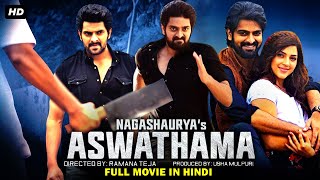 Nagashauyas ASWATHAMA New Hindi Dubbed Movie Dubbed In Hindi Full  Naga Shaurya Mehreen Pirzada [upl. by Seavir]