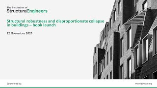 Structural robustness and disproportionate collapse in buildings – book launch [upl. by Esilrahc]