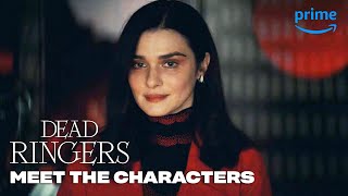 Meet the Characters  Dead Ringers  Prime Video [upl. by Grose603]