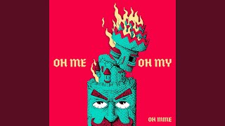 Oh Me Oh My Oh Mine [upl. by Etom]