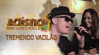 Tremendo Vacilão  Rony Lucio Perlla Acústico FM O Dia [upl. by Laurette280]