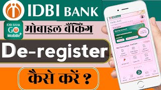 IDBI Bank mobile banking Deregister kaise kare  Go mobile deregister kaise kare  IDBI bank [upl. by Ahsiak]