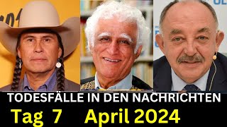 7 Trauer um verstorbene Prominente die am 7 April 2024 verstorben sind [upl. by Imalda128]