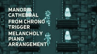 TPR  Manoria Cathedral theme  A Melancholy Tribute To Chrono Trigger [upl. by Atilef]