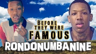 RONDONUMBANINE  Before They Were Famous  Rondo Numba 9 [upl. by Afihtan]