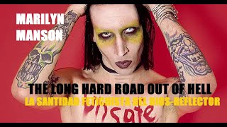 Marilyn Manson The Long Hard Road Out of Hell La santidad fetichista del Dios reflector [upl. by Nnarefinnej999]