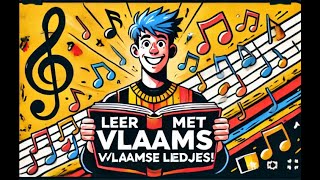 Leer Vlaams met Vlaamse liedjes Learn Flemish [upl. by Greenebaum790]