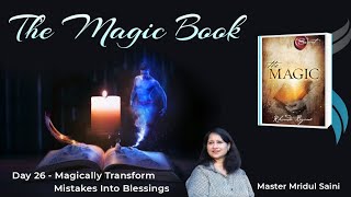 Day 26  Magically Transform Mistakes Into Blessings  The Magic Book  Master Mridul Saini [upl. by Suzetta638]