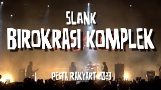 Birokrasi Komplek  Slank Live At Pesta RakyArt [upl. by Imarej208]