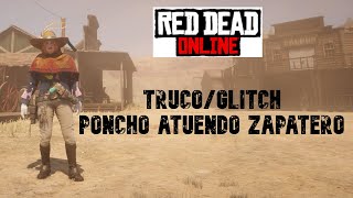 TRUCOGLITCH ATUENDOS PONCHO ZAPATERO  ATUENDOS ROL RED DEAD REDEMPTION 2 ONLINE [upl. by Ynafetse]