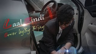 Laal bindi  Cover song  by Bijay anand sahu New 2018 Video [upl. by Bramwell]