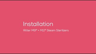 Ritter® M9  M11 Steam Sterilizers Installation [upl. by Okiman]