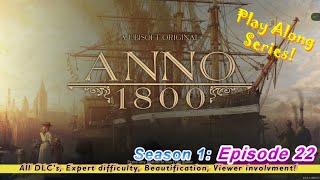 Anno 1800 Play Along Episode 22 GLACIERS AIRFIELDS AND A POSITIVE INCOME [upl. by Nellir]