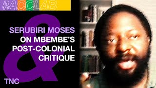 Serubiri Moses on Mbembe’s Post Colonial Critique 1 [upl. by Tshombe]