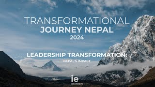 Transformational Journey to Nepal Leadership Transformation I IE University [upl. by Attelra]