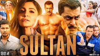 Sultan Full Movie In Hindi  Salman Khan  Anushka Sharma  Randeep Hooda  Review amp Facts HD [upl. by Yelah949]