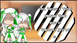 Milinaire Family react to Dorotheas next life as  OG  WIP  Part 15 GCRV [upl. by Nyllek727]