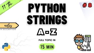 Class 11 Computer Science  Chapter 8  Python Strings  NCERT  CBSE  ONE SHOT  PYTHON [upl. by Oker843]