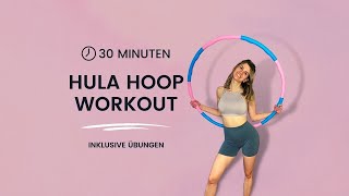 30 MIN HULA HOOP Workout  Hullern zum Abnehmen  inkl Beinübungen [upl. by Bena430]