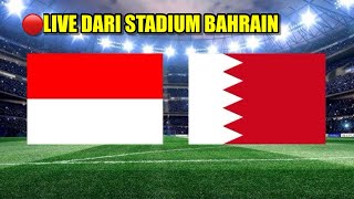 LIVE INDONESIA VS BAHRAIN DARI STADIUM BAHRAIN [upl. by Anialam]