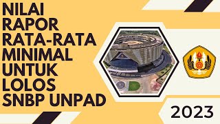 Nilai RataRata Minimal NRM Rapor untuk Lolos SNBP Unpad 2023 [upl. by Analed]