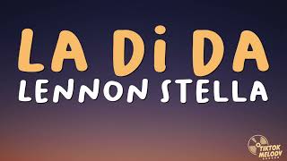 Lennon Stella  La Di Da Lyrics [upl. by Anec116]