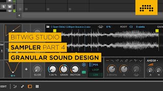 Granular Sound Design Bitwig Studio  Sampler  Part 46 [upl. by Lavicrep102]