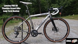 Lynskey PRO GR Titanium Gravel Bike  Long Term Review [upl. by Yc]