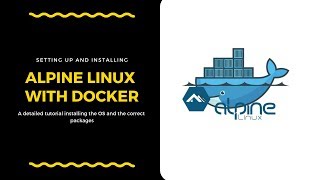 Alpine Linux and Docker Installation 2019 [upl. by Uhn]