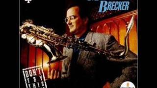 Michael Brecker  Everything Happens When Youre Gone [upl. by Kwon]