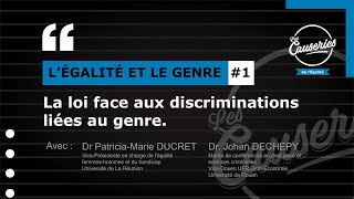 Les Causeries de légalité  Légalité et le genre 1La loi face aux discriminations liées au genre [upl. by Valerie283]