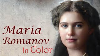 Romanovs in Color  Maria [upl. by Neddie]