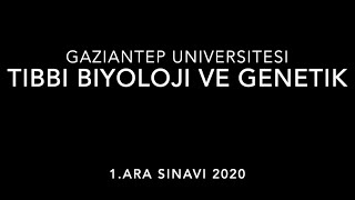 Tıbbi Biyoloji ve Genetik 1 Ara Sınavı 2020 [upl. by Yolanthe753]