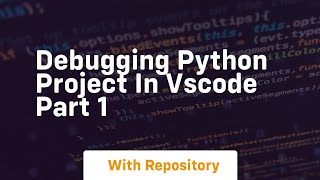 debugging python project in vscode part 1 [upl. by Utir129]