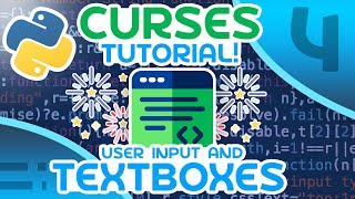 Python Curses Tutorial 4  User Input and Textboxes [upl. by Cotter234]