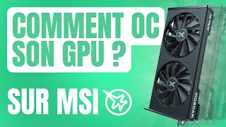 COMMENT OVERCLOCK SA CARTE GRAPHIQUE  OC GPU [upl. by Christianna]