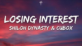 Shiloh Dynasty amp CuBox  Losing Interest Lyrics [upl. by Lavern]