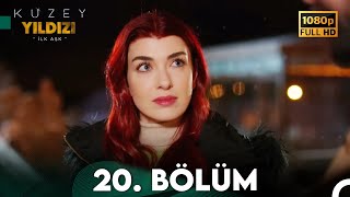 Kuzey Yıldızı İlk Aşk 20 Bölüm Full HD [upl. by Campball]