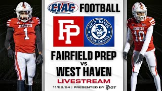 THANKSGIVING GAME  Fairfield Prep vs West Haven High School Varsity Football [upl. by Almeta122]