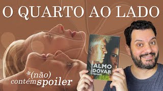 O Quarto ao Lado  Análise SEM SPOILERS [upl. by Robinia826]