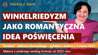 Winkelriedyzm jako romantyczna idea poświęcenia quotKordianquot Juliusz Słowacki  matura ustna [upl. by Norel]