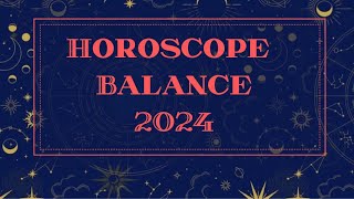 HOROSCOPE BALANCE 2024 par Décan et par Ascendant [upl. by Tuckie]