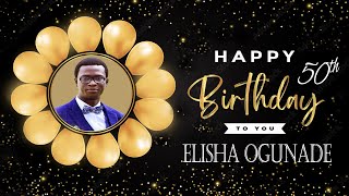 Golden Anniversary for Elisha Ogunade  50 [upl. by Anem]