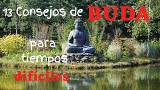 13 Consejos de BUDA ☸ para tiempos DIFÍCILES🙏explicados Enseñanzas de Buda narradas ☯ [upl. by Berlinda]