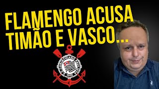 🔴VEJA SÓ A CARA DE PAU DO FLAMENGO QUE AINDA ACUSA CORINTHIANS [upl. by Coreen]