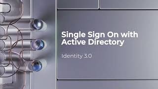 Identity SSO with Active Directory [upl. by Swanhilda]