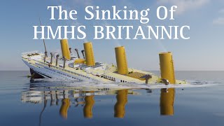 THE SINKING OF HMHS BRITANNIC [upl. by Chung]