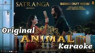 ANIMAL SATRANGA Song Karaoke 🎤 Ranbir Kapoor Rashmika Sandeep V Arijit Shreyas P [upl. by Eustacia]