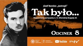 Wspomnienia partyzanta 3 i 5 Wileńskiej Brygady AK ▶ Józef Bandzo „Jastrząb” – 820 audiobook [upl. by Gnuhn]